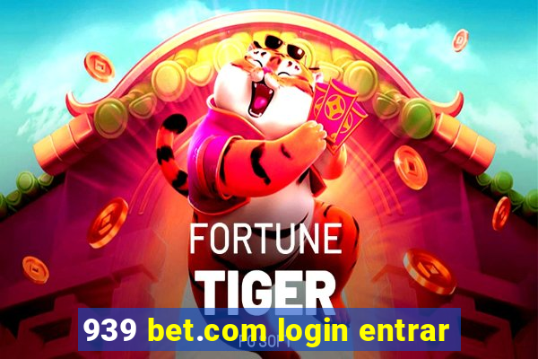 939 bet.com login entrar